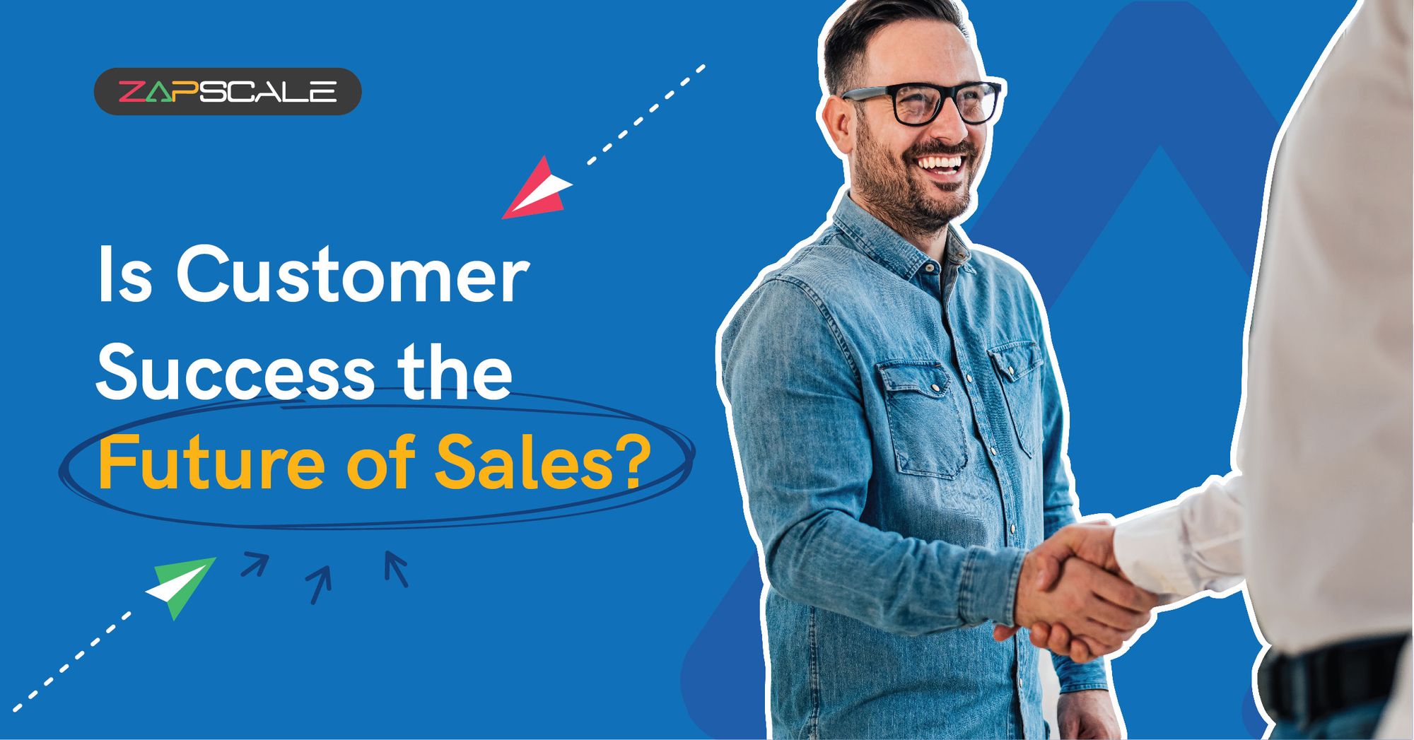 Is Customer Success the future of Sales?