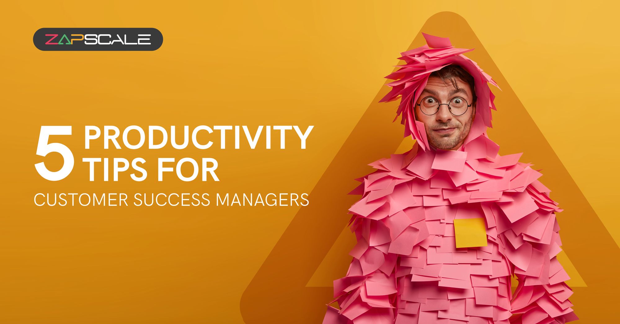 5 Productivity Tips For Ridiculously Busy Customer Success Managers
