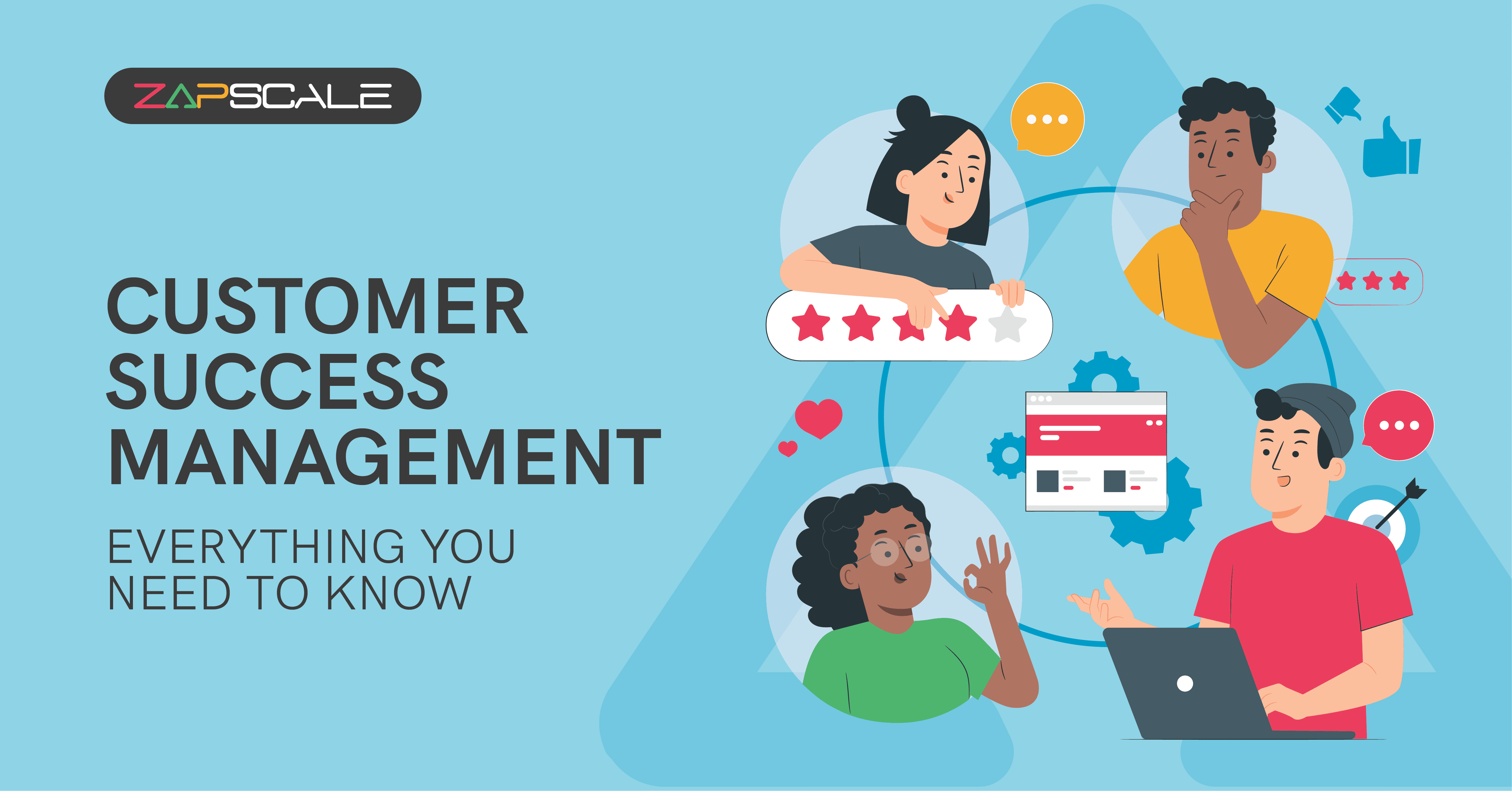 The Ultimate Guide to Customer Success Management
