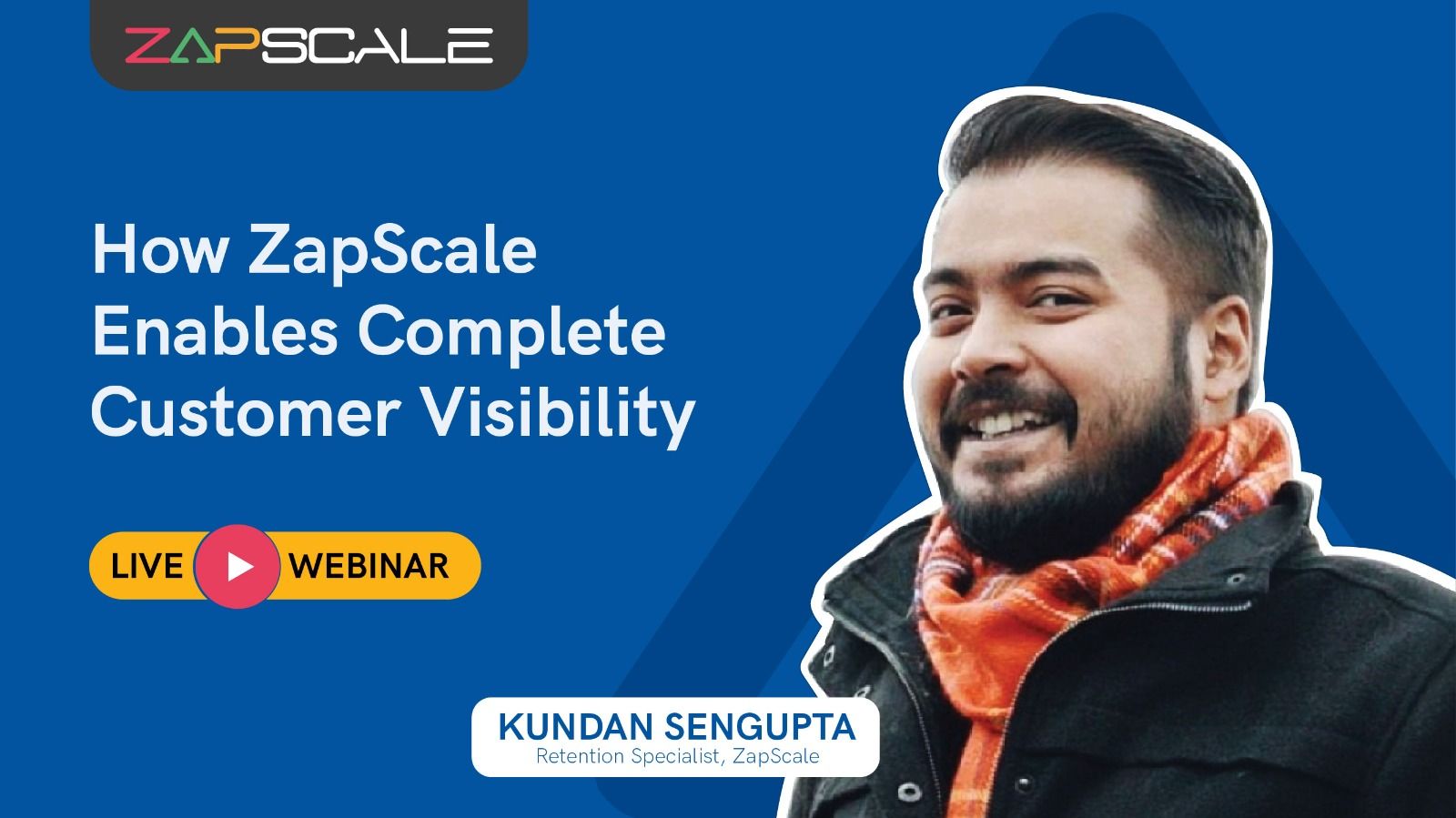 How ZapScale Enables Complete Customer Visibility?