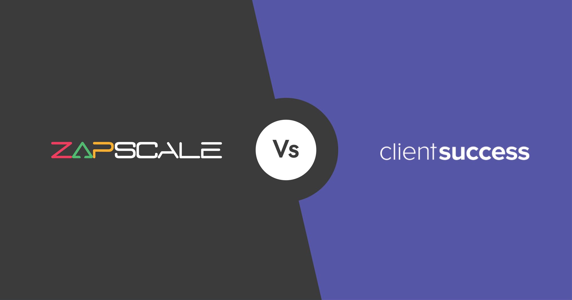 ZapScale vs. ClientSuccess: Which is best for your team?