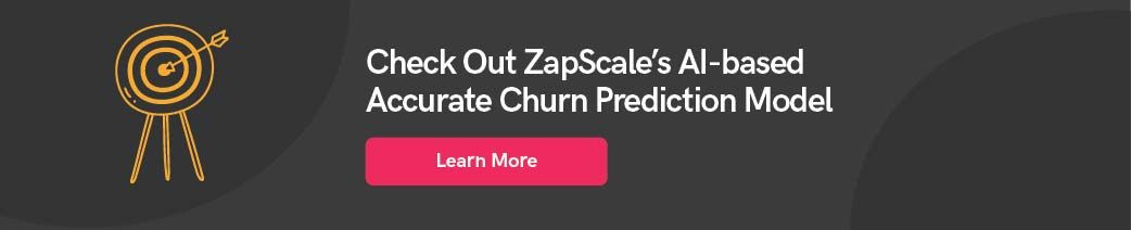 Predict churn accurately with ZapScale