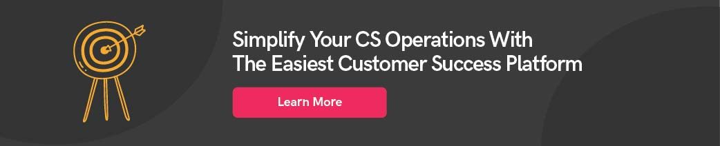Simplify your CS operations with the easiest customer success platform (CSP0