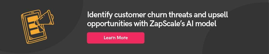 Accurately predict customer churn with ZapScale