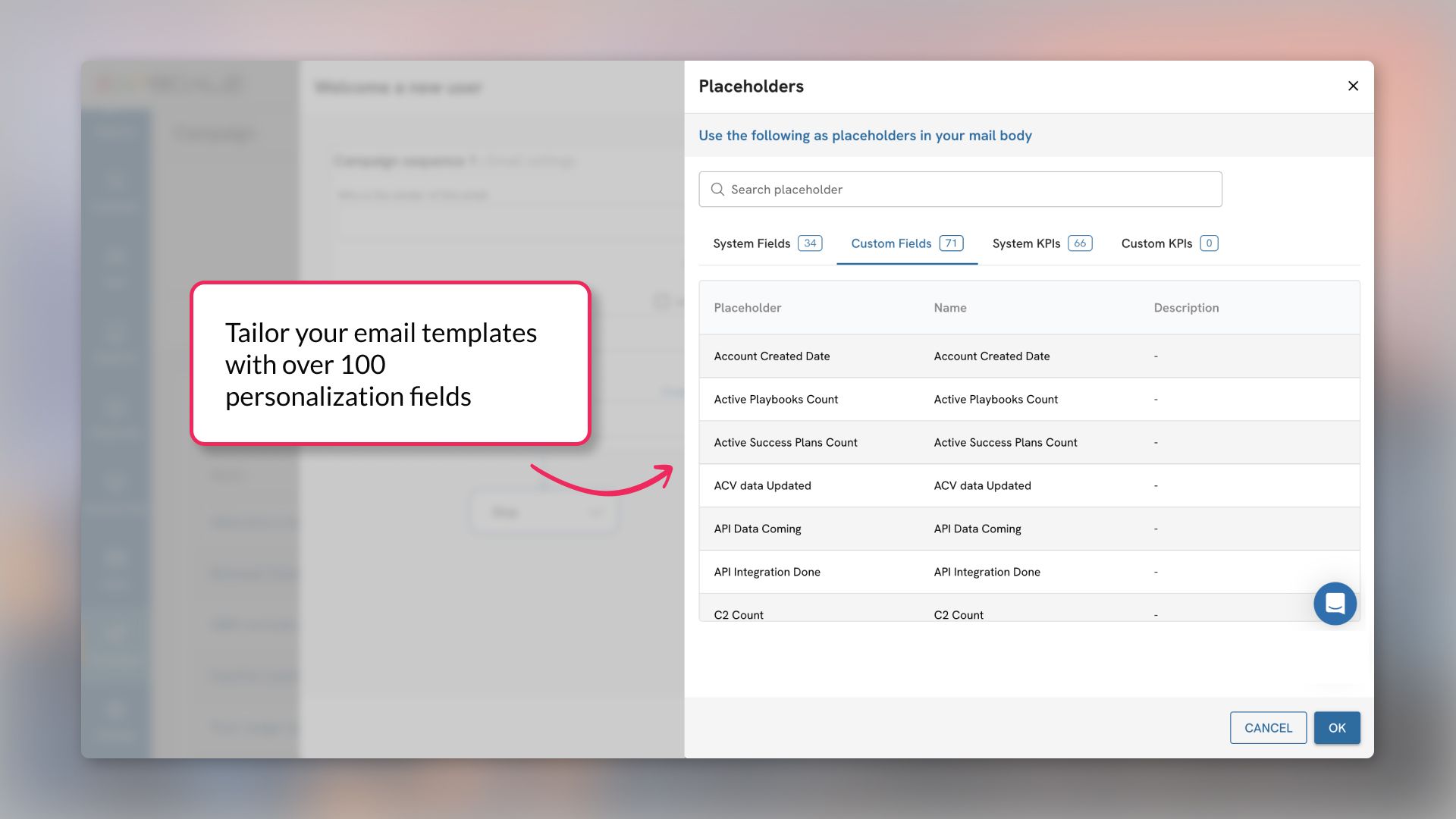 Tailor your email templates with over 100 personalization fields