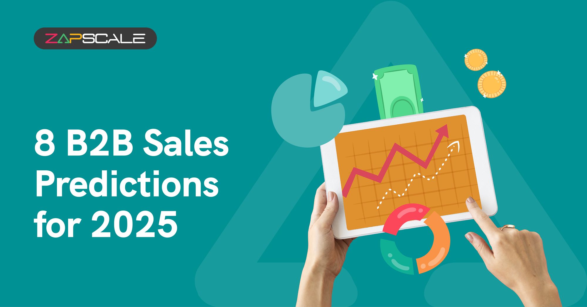 2025 B2B Sales Trends: The Ultimate Guide to Gaining a Competitive Edge